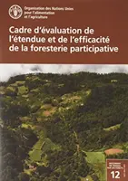 Quadro di valutazione della redditività e dell'efficacia della silvicoltura partecipativa - Cadre d'evaluation de l'etendue et de l'efficacite de la foresterie participative