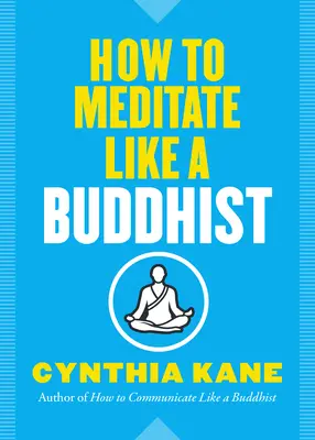 Come meditare come un buddista - How to Meditate Like a Buddhist