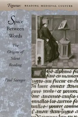 Spazio tra le parole: Le origini della lettura silenziosa - Space Between Words: The Origins of Silent Reading
