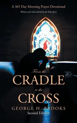 Dalla culla alla croce: Un devozionale di preghiera mattutina di 365 giorni - From the Cradle to the Cross: A 365 Day Morning Prayer Devotional