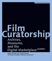 Curatela cinematografica: Archivi, musei e mercato digitale - Film Curatorship: Archives, Museums, and the Digital Marketplace