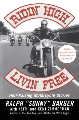 Ridin' High, Livin' Free: Storie di motociclismo all'inferno - Ridin' High, Livin' Free: Hell-Raising Motorcycle Stories