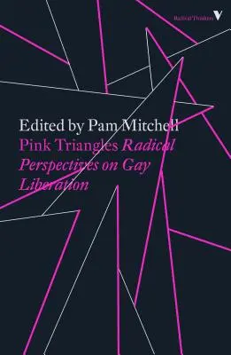 Triangoli rosa: Prospettive radicali sulla liberazione gay - Pink Triangles: Radical Perspectives on Gay Liberation