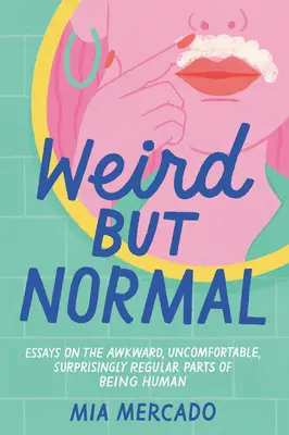 Strano ma normale: Saggi - Weird But Normal: Essays