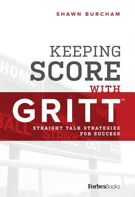 Tenere il punteggio con Gritt: Strategie per il successo con parole dirette - Keeping Score with Gritt: Straight Talk Strategies for Success