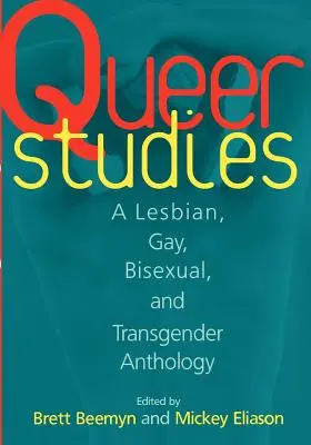 Studi Queer: Antologia su lesbiche, gay, bisessuali e transgender - Queer Studies: A Lesbian, Gay, Bisexual, and Transgender Anthology