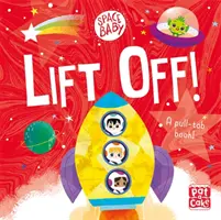 Il bambino dello spazio: Decolla! - Un libro da tavolo con alette da tirare - Space Baby: Lift Off! - A pull-tab board book