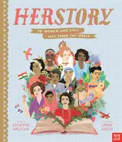 HerStory: 50 donne e ragazze che hanno sconvolto il mondo - HerStory: 50 Women and Girls Who Shook the World