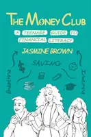 Il club del denaro: Guida per adolescenti all'alfabetizzazione finanziaria - The Money Club: A Teenage Guide to Financial Literacy
