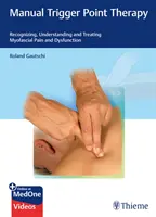Terapia manuale dei punti trigger: Riconoscere, comprendere e trattare il dolore e la disfunzione miofasciale - Manual Trigger Point Therapy: Recognizing, Understanding and Treating Myofascial Pain and Dysfunction