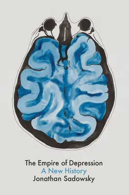 L'impero della depressione: Una nuova storia - The Empire of Depression: A New History