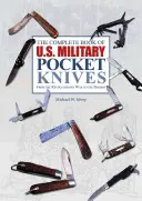 Il libro completo dei coltelli militari da tasca degli Stati Uniti: Dalla guerra rivoluzionaria ai giorni nostri - The Complete Book of U.S. Military Pocket Knives: From the Revolutionary War to the Present