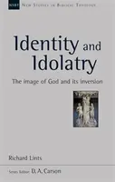 Identità e idolatria: l'immagine di Dio e la sua inversione - Identity and Idolatry - The Image Of God And Its Inversion
