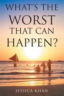Qual è il peggio che può accadere? - What's the Worst That Can Happen?