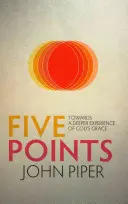 Cinque punti: Verso un'esperienza più profonda della grazia di Dio - Five Points: Towards a Deeper Experience of God's Grace