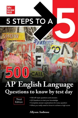 5 Steps to a 5: 500 domande di lingua inglese AP da conoscere il giorno del test, terza edizione - 5 Steps to a 5: 500 AP English Language Questions to Know by Test Day, Third Edition