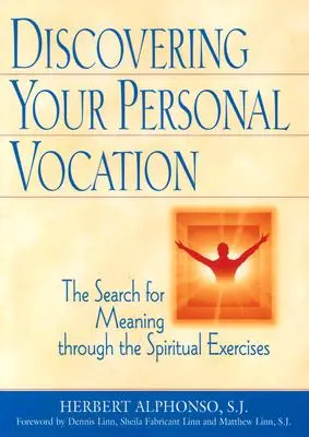 Scoprire la propria vocazione personale: La ricerca del significato attraverso gli Esercizi Spirituali - Discovering Your Personal Vocation: The Search for Meaning Through the Spiritual Exercises