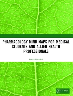 Mappe mentali di farmacologia per studenti di medicina e professionisti della salute alleati - Pharmacology Mind Maps for Medical Students and Allied Health Professionals