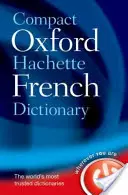 Dizionario compatto di francese Oxford-Hachette - Compact Oxford-Hachette French Dictionary