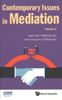 Questioni contemporanee di mediazione - Volume 3 - Contemporary Issues in Mediation - Volume 3