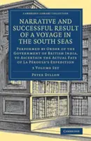 Narrative and Successful Result of a Voyage in the South Seas 2 Volume Set: Effettuato per ordine del governo dell'India Britannica, per accertare l'esistenza di un'area di pesca. - Narrative and Successful Result of a Voyage in the South Seas 2 Volume Set: Performed by Order of the Government of British India, to Ascertain the Ac