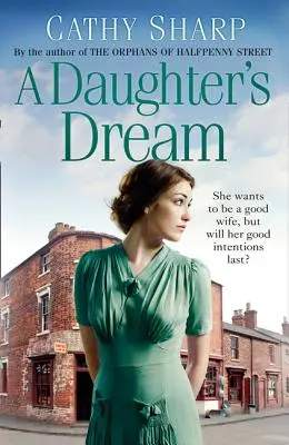 Il sogno di una figlia (Le figlie dell'East End, libro 3) - A Daughter's Dream (East End Daughters, Book 3)