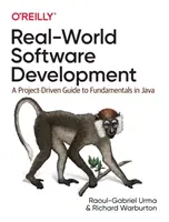 Sviluppo di software nel mondo reale: Guida ai fondamenti di Java guidata da un progetto - Real-World Software Development: A Project-Driven Guide to Fundamentals in Java