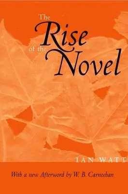 L'ascesa del romanzo: Studi su Defoe, Richardson e Fielding - The Rise of the Novel: Studies in Defoe, Richardson and Fielding
