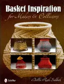 Ispirazione cestistica: Per costruttori e collezionisti - Basket Inspiration: For Makers and Collectors