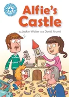 Campione di lettura: Il castello di Alfie - Lettura indipendente Blu 4 - Reading Champion: Alfie's Castle - Independent Reading Blue 4