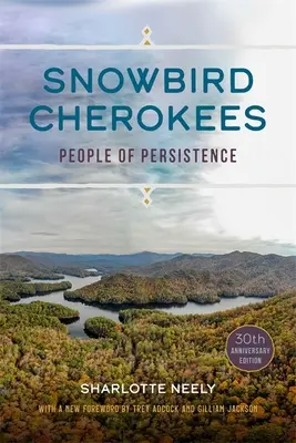 I Cherokees di Snowbird: Il popolo della perseveranza - Snowbird Cherokees: People of Persistence