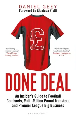 Done Deal: Guida per addetti ai lavori ai contratti di calcio, ai trasferimenti multimilionari e ai grandi affari della Premier League - Done Deal: An Insider's Guide to Football Contracts, Multi-Million Pound Transfers and Premier League Big Business