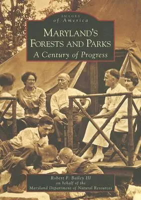 Foreste e parchi del Maryland: Un secolo di progressi - Maryland's Forests and Parks: A Century of Progress