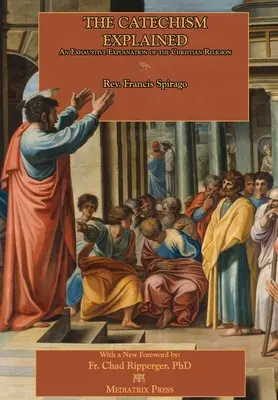 Il catechismo spiegato - The Catechism Explained