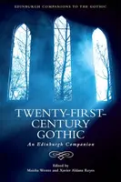 Il gotico del XXI secolo: Un compagno di Edimburgo - Twenty-First-Century Gothic: An Edinburgh Companion