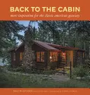 Ritorno alla baita: Altre ispirazioni per il classico rifugio americano - Back to the Cabin: More Inspiration for the Classic American Getaway