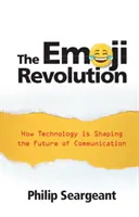 La rivoluzione delle emoji: Come la tecnologia sta plasmando il futuro della comunicazione - The Emoji Revolution: How Technology Is Shaping the Future of Communication