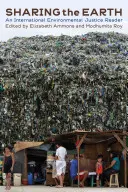Condividere la terra: Una lettura internazionale sulla giustizia ambientale - Sharing the Earth: An International Environmental Justice Reader