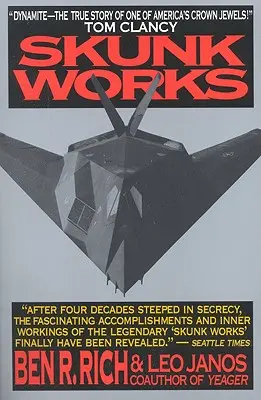 Skunk Works: Un ricordo personale dei miei anni alla Lockheed - Skunk Works: A Personal Memoir of My Years of Lockheed