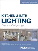 Illuminazione di cucine e bagni: Concetto, design, luce - Kitchen and Bath Lighting: Concept, Design, Light