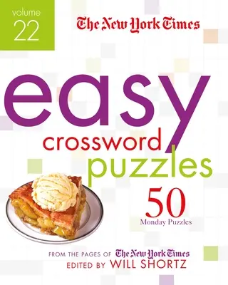 I cruciverba facili del New York Times Volume 22: 50 cruciverba del lunedì dalle pagine del New York Times - The New York Times Easy Crossword Puzzles Volume 22: 50 Monday Puzzles from the Pages of the New York Times