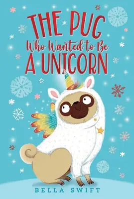 Il carlino che voleva essere un unicorno - The Pug Who Wanted to Be a Unicorn