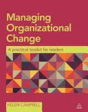 Gestire il cambiamento organizzativo: Un kit di strumenti pratici per i leader - Managing Organizational Change: A Practical Toolkit for Leaders