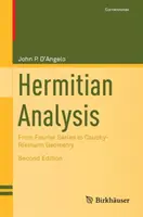 Analisi Hermitiana: Dalle serie di Fourier alla geometria di Cauchy-Riemann - Hermitian Analysis: From Fourier Series to Cauchy-Riemann Geometry