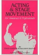 Recitazione e movimento scenico: Per dilettanti e professionisti - Acting and Stage Movement: For Amateurs and Professionals