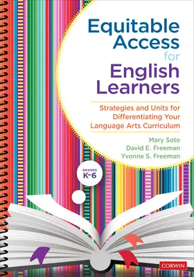 Equitable Access for English Learners, Grades K-6: Strategie e unità per differenziare il curricolo delle arti linguistiche - Equitable Access for English Learners, Grades K-6: Strategies and Units for Differentiating Your Language Arts Curriculum