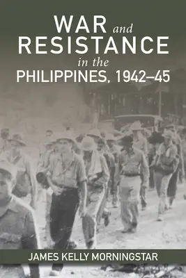 Guerra e resistenza nelle Filippine 1942-1944 - War and Resistance in the Philippines 1942-1944