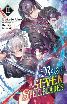 Il Regno delle Sette Lame Incantate, Vol. 2 (Light Novel) - Reign of the Seven Spellblades, Vol. 2 (Light Novel)
