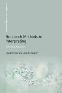 Metodi di ricerca nell'interpretazione: Una risorsa pratica - Research Methods in Interpreting: A Practical Resource