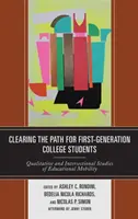 Spianare la strada agli studenti universitari di prima generazione: Studi qualitativi e intersezionali sulla mobilità educativa - Clearing the Path for First-Generation College Students: Qualitative and Intersectional Studies of Educational Mobility